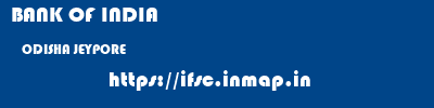 BANK OF INDIA  ODISHA JEYPORE    ifsc code